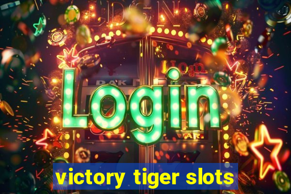 victory tiger slots